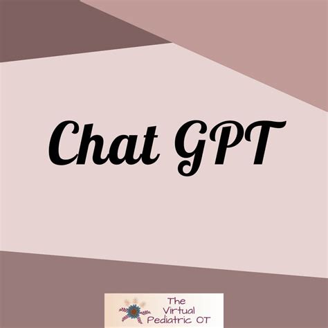 Chat GPT In Pediatric OT Practice