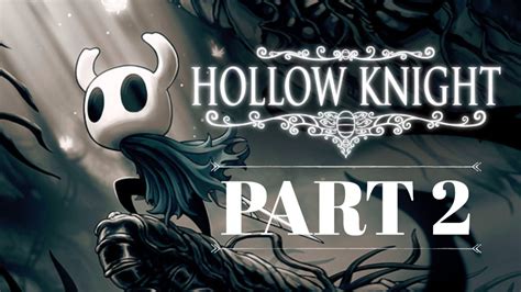 Best Metroidvania? - Hollow Knight PART 2 - YouTube