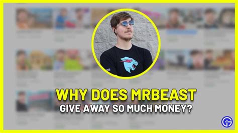 Why Does MrBeast Give His Money? - Gamer Tweak