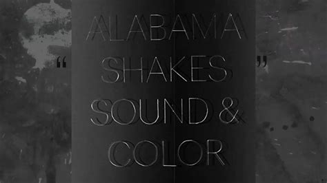 ALBUM: Alabama Shakes 'Sound And Color' - GigslutzGigslutz