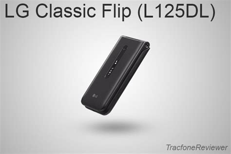 TracfoneReviewer: Tracfone LG Classic Flip Phone (L125DL) 4G LTE