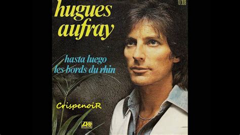 Hugues Aufray - Hasta Luego | French songs, Songwriting, Songs