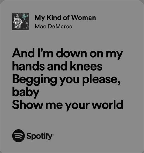 My kind of woman | Just lyrics, Pretty lyrics, Lyric quotes