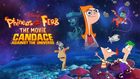 Phineas and Ferb the Movie: Candace Against the Universe - Disney+ Movie - Where To Watch