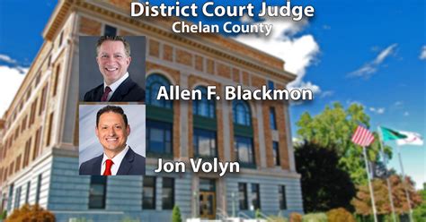 Chelan County district Court candidates Allen Blackmon+Jon Volyn ...