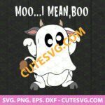 Moo I Mean Boo SVG, Ghost Svg for Cricut and Silhouette