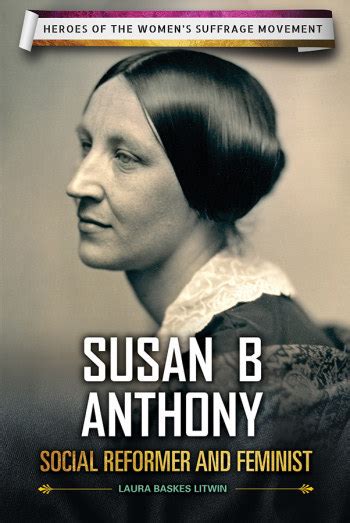 Susan B. Anthony: Social Reformer and Feminist (17) | Suffrage movement ...