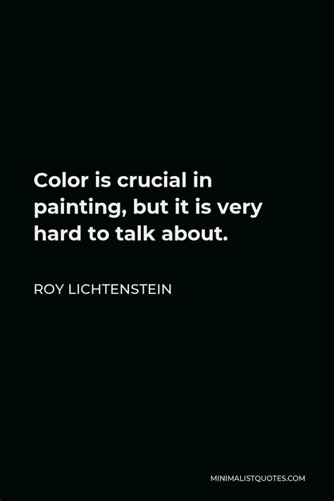 Roy Lichtenstein Quotes | Minimalist Quotes