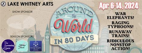 Around the World in 80 Days 2024 - Lake Whitney Arts Association