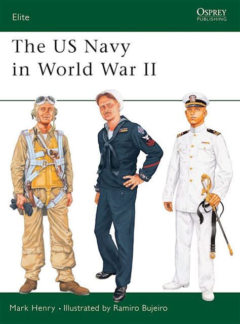 The US Navy in World War II: : Elite Mark Henry Osprey Publishing