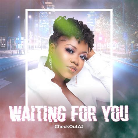 ‎Waiting for You - Single by Checkoutaj on Apple Music