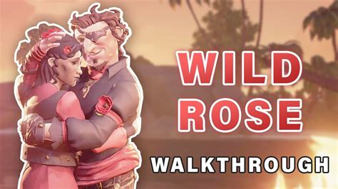 WILD ROSE Tall Tale COMPLETE Walkthrough | All Commendations Sea of Thieves - YouTube