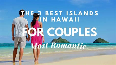 The 3 Best Islands In Hawaii For Couples (Most Romantic) – Travel Youman