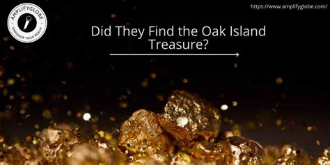 Did They Find the Oak Island Treasure? - AmplifyGlobe