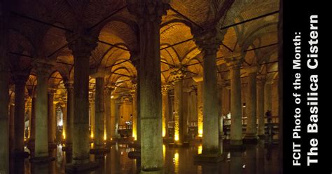 Photo of the Month: Basilica Cistern | FCIT