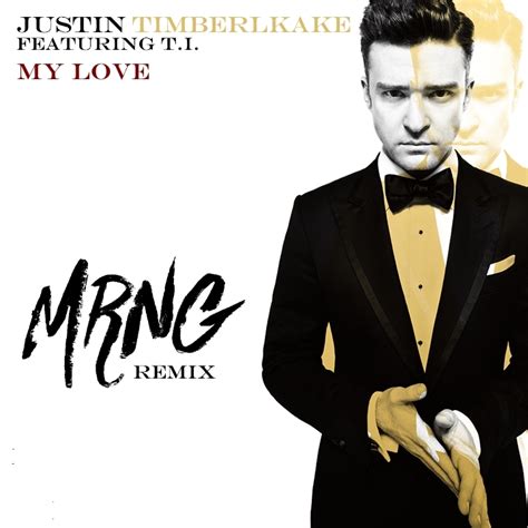 Justin Timberlake - My Love (MRNG Remix) by MRNG - Free download on ToneDen