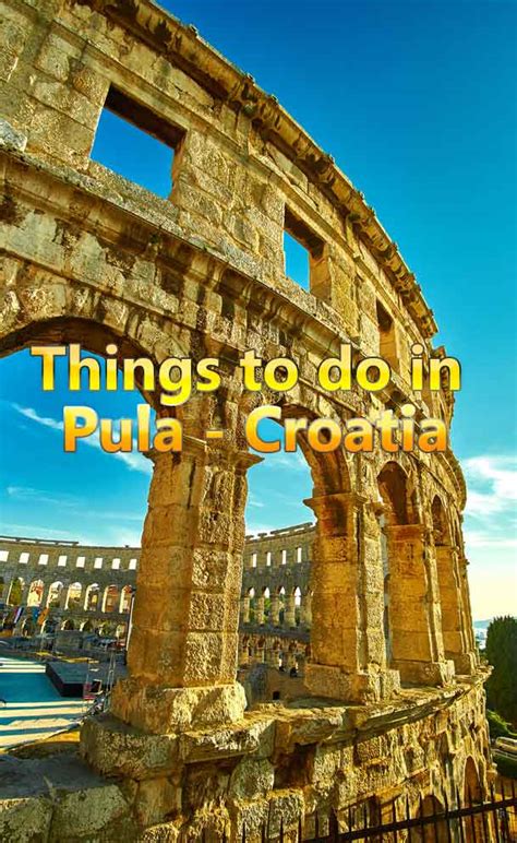 Pula, Croatia Travel Guide - things to do, where to go