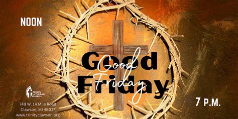 Good Friday Service 2023, Trinity Lutheran Church - Clawson, April 7 2023 | AllEvents.in