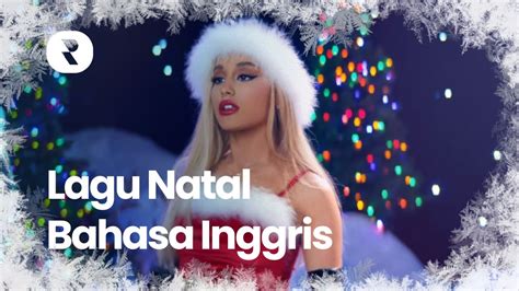 Lagu Natal Bahasa Inggris 🎄 Selamat Hari Natal Lagu Barat 🎄 Kumpulan ...