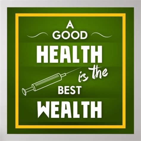 A Good Health is the Best Wealth Poster | Zazzle