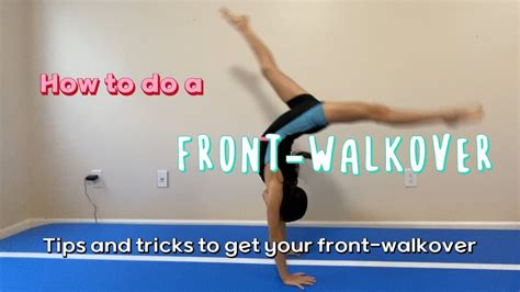 How to do a front-walkover- tips and tricks to making your front ...