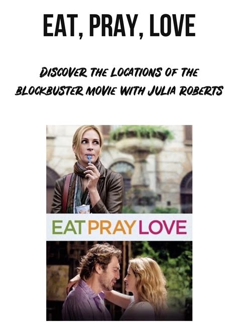 'Eat, Pray, Love': discover the locations of the blockbuster movie with Julia Roberts — Take Us ...