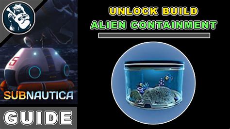 Base Building Guide Subnautica Alien Containment Location & Utility - YouTube