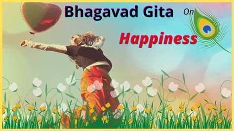 Top 17 Bhagavad Gita quotes on Happiness, Choose lasting Joy!