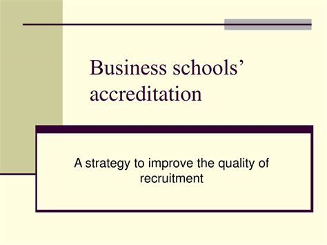 PPT - Business schools’ accreditation PowerPoint Presentation, free ...