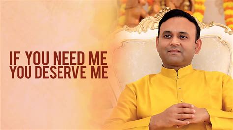 If you need me you deserve me || Sadguru Sri Madhusudan Sai - YouTube