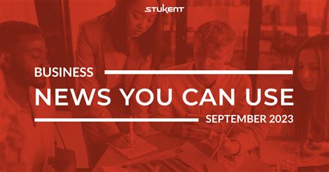 September 2023 Business News You Can Use - Stukent : Stukent