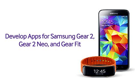 Develop Apps for Samsung Gear 2, Gear 2 Neo, and Gear Fit – Samsung ...