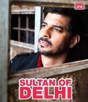 Sultan Of Delhi Episodes Online | Sultan Of Delhi Cast | Sultan Of ...