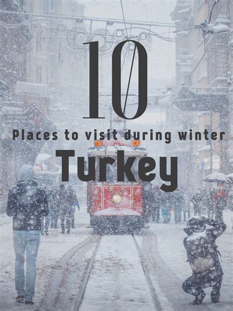 The Best 10 Places to Visit in Turkey’s Winter