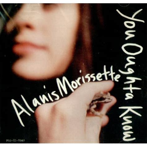 You Oughta Know | Alanis Morissette Wiki | FANDOM powered by Wikia