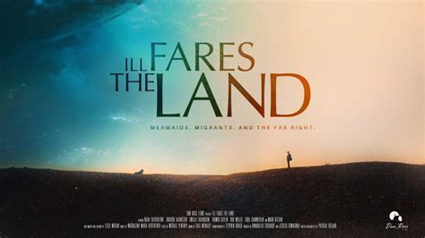 ILL FARES THE LAND: COMING SOON TO THEATERS