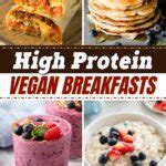 23 High-Protein Vegan Breakfasts (+ Easy Recipes) - Insanely Good