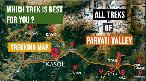 PARVATI VALLEY | ALL TREKS MAP | WHICH TREK IS BEST FOR YOU | KASOL | TOSH | KHEERGANGA | KALGA ...