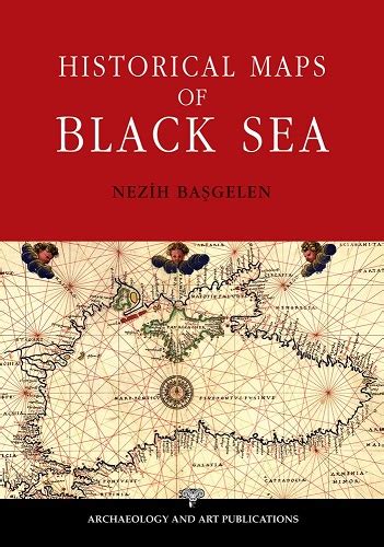 Historical Maps of Black Sea • Denizci Kitaplığı: Türk Denizciliğinin ...