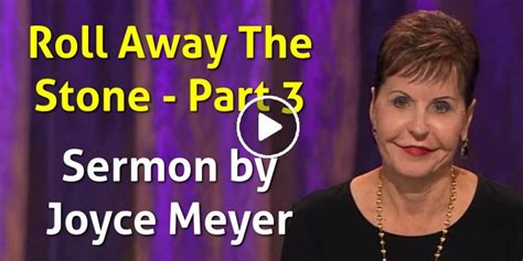 Joyce Meyer (May-05-2021) Watch Sermon: Roll Away The Stone - Part 3