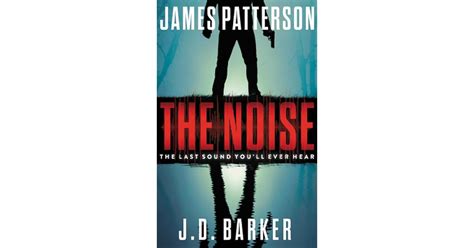 The Noise by James Patterson