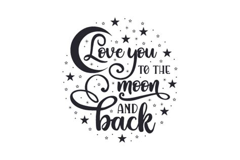 Love You to the Moon and Back SVG Cut file by Creative Fabrica Crafts · Creative Fabrica