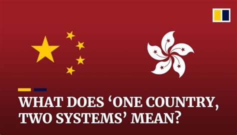 What does ‘one country, two systems’ mean? | South China Morning Post