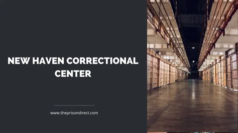 New Haven Correctional Center - The Prison Direct