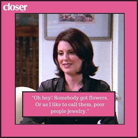 Karen Walker Quotes: 17 One-Liners From Megan Mullally's Will & Grace Character | Karen walker ...