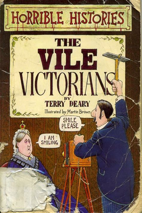 My books: THE VILE VICTORIANS by Terry Deary and Martin Brown