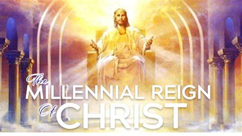 Millennial reign of Jesus Christ | LIVING ETERNAL NOW