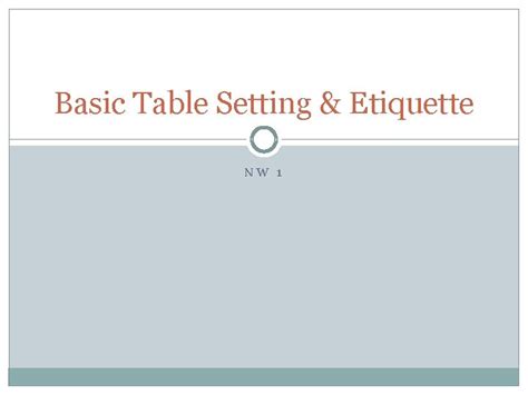 Basic Table Setting Etiquette NW 1 Setting the