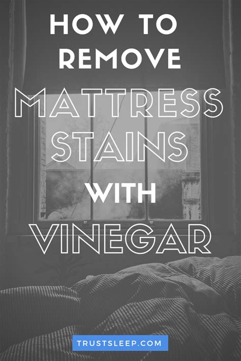 How To Remove Stains From Mattress With Vinegar (Today!) - Trust Sleep