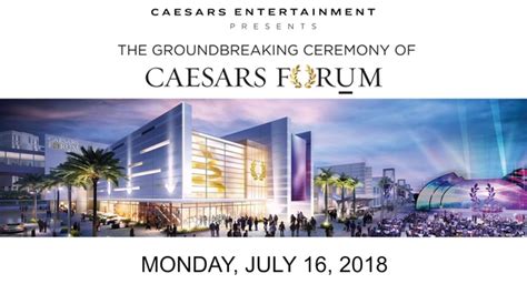 Caesars Entertainment Breaks Ground on CAESARS FORUM